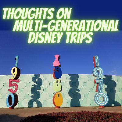 Multi-generational Disney Trips