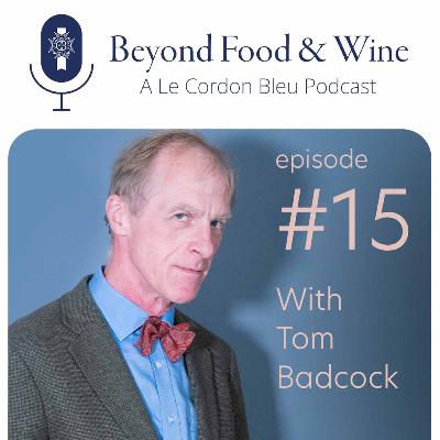 15. Beyond Food & Wine with Tom Badcock