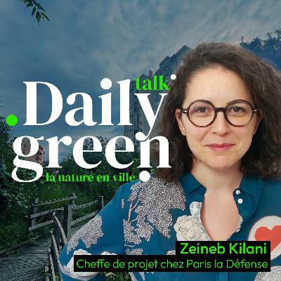 #9 Paris La Défense, le plus grand espace vert sur dalle avec Zeineb Kilani