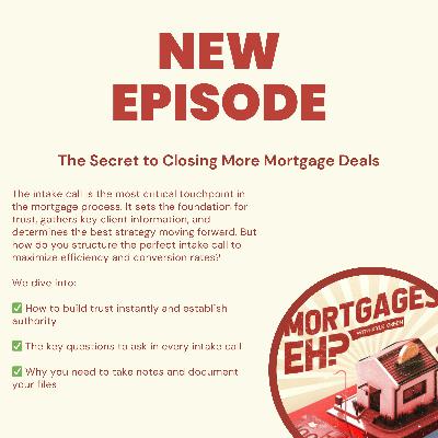 The Key to Closing More Mortgage Deals Starts With Your First Call The Key to Closing More Mortgage Deals Starts With Your First Call