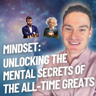 Mindset: Uncovering the Mental Secrets of the All-time Greats Mindset: Uncovering the Mental Secrets of the All-time Greats