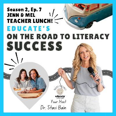 Season 2, Ep. 7: Teacher Lunch with Jenn and Mel