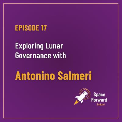 Episode 17︱Exploring Lunar Governance with Antonino Salmeri
