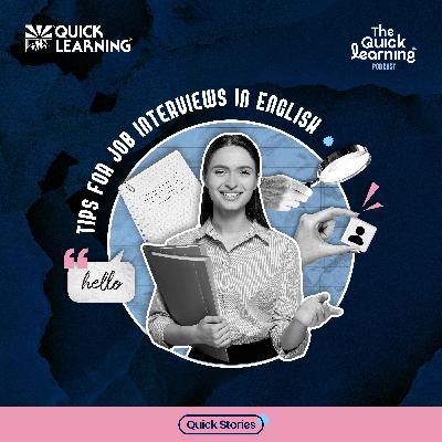 Ep10 Quick Chats: Tips for Job Interviews in English