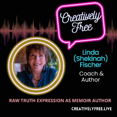 Raw Truth Creative Expression: Memoir Author Linda Shekinah Fischer