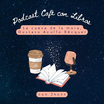 Cuento 045. La cueva de la mora - Gustavo Adolfo Bécquer
