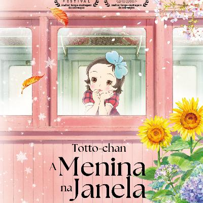 Nerdebate 530 - Totto-Chan: A Menina na Janela Nerdebate 530 - Totto-Chan: A Menina na Janela