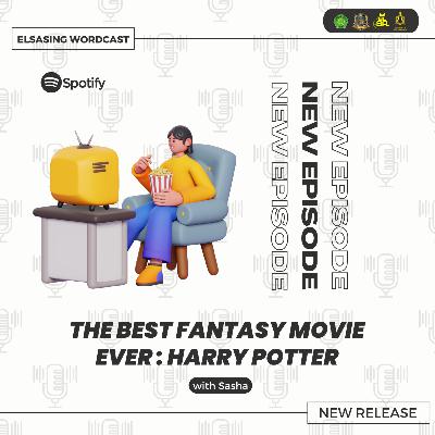 #15 The Best Fantasy Movie Ever: Harry Potter #15 The Best Fantasy Movie Ever: Harry Potter