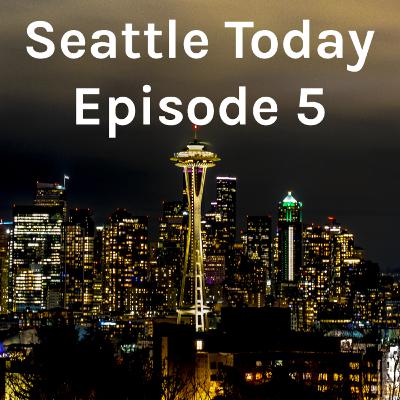 Seattle Today - Episode 5
