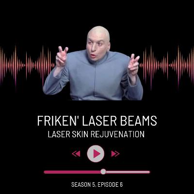 Friken Laser Beams 2: LASER SKIN REJUVENATION