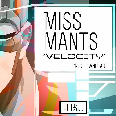 Miss Mants - Velocity