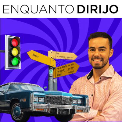[E29] [Enquanto Dirijo] O Processo COMPLETO do zero à conquista