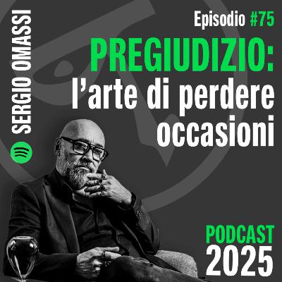 PREGIUDIZIO: l'arte di perdere occasioni