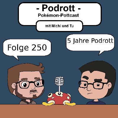 Folge 250 - 5 Jahre Podrott