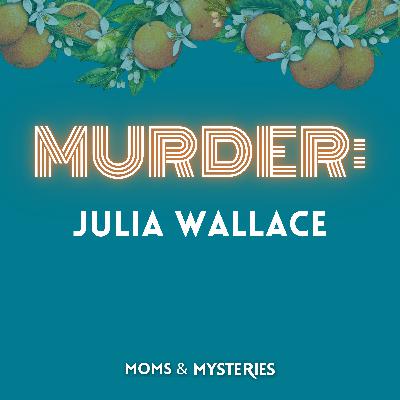 The Impossible Murder of Julia Wallace