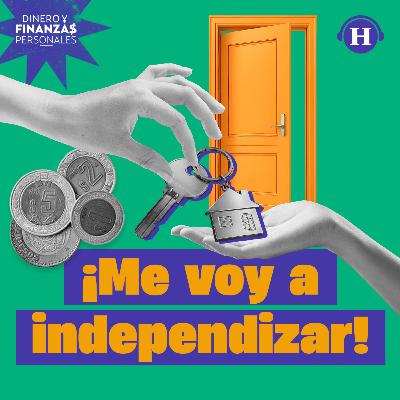 ¿Cuánto dinero necesito tener para poder independizarme?