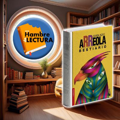 Episode 21: Bestiario de Juan José Arreola (Recomendación)
