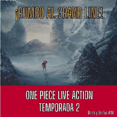 #66 | One Piece Live Action 2; Series y libros; Charla offtopic