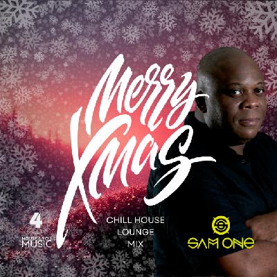 Sam One | Club Session | Xmas Chill House & Lounge Mix 2025 | Podcast Ep 288