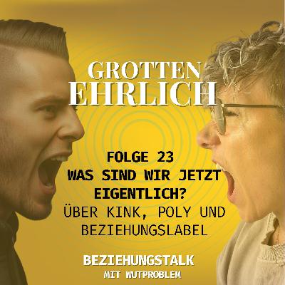 Folge 23 - Was sind wir jetzt eigentlich? Über Kink, Poly und Beziehungslabel