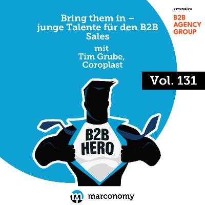 #131 – Bring them in – von Young Sales Talents und neuen Anfängen | Mit Tim Grube, Coroplast