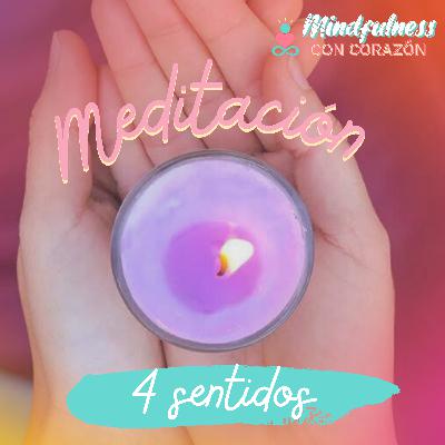 Meditación guiada de los 4 sentidos Meditación guiada de los 4 sentidos
