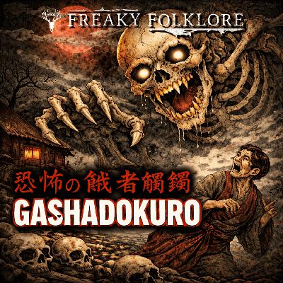 GASHADOKURO – The Starving Skeletons That Hunt in the Japanese Night
