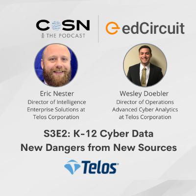 K-12 Cyber Data - New Dangers from New Sources, S3E2
