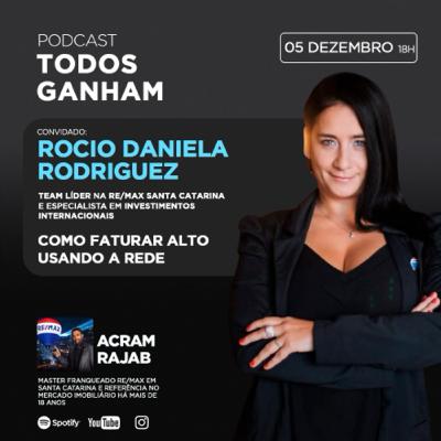 T2 - E#11 - Rocio Rodriguez - Como faturar alto usando a Rede RE/MAX