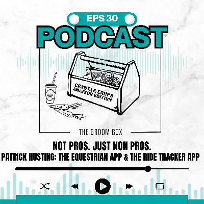 Patrick Husting: The Equestrian App & The Ride Tracker
