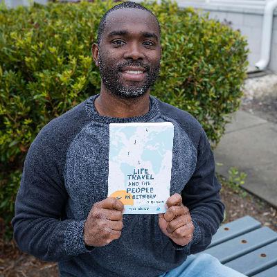 Life Travel And The People In Between with Author and Adventurer Mike Nixon