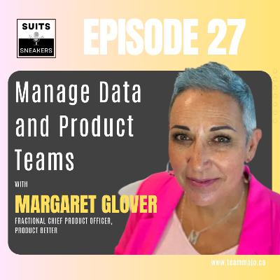 Manage Data and Product Teams with Margaret Glover Manage Data and Product Teams with Margaret Glover