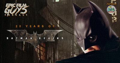 20 Years of Batman Begins Retrospective with Andy of Holy BatCast