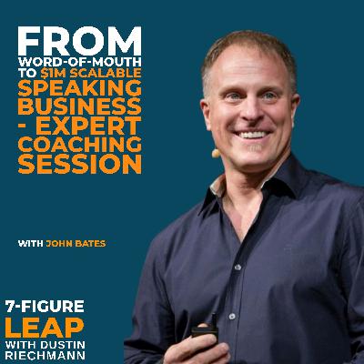 From Word-of-Mouth to $1M Scalable Speaking Business - Expert Coaching Session with John Bates From Word-of-Mouth to $1M Scalable Speaking Business - Expert Coaching Session with John Bates