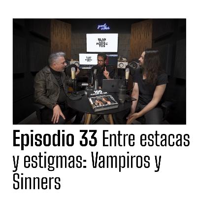 Blancos Perfectos | T2E33: Entre estacas y estigmas: Vampiros y Sinners