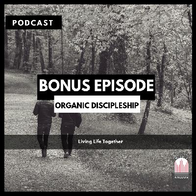 Organic Discipleship