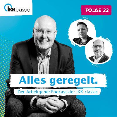 Folge #22: Jahresarbeitsentgelt: Was Arbeitgeber wissen müssen