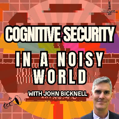Cognitive Security in a Noisy World w John Bicknell