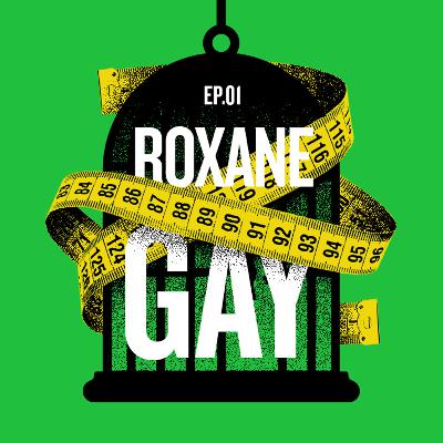 Roxane Gay: "What Fullness Is"