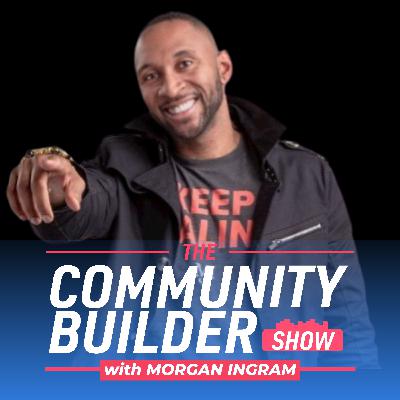 The Importance of Community with Morgan J. Ingram