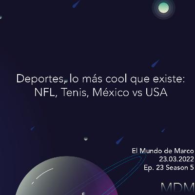 Almendras con chocolate, Agencia libre de NFL, Tenis, México vs USA