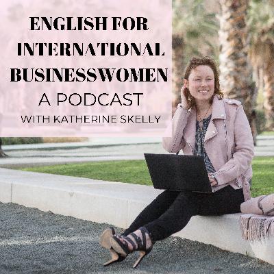 English for international businesswomen Episode 1 - Introduction English for international businesswomen Episode 1 - Introduction