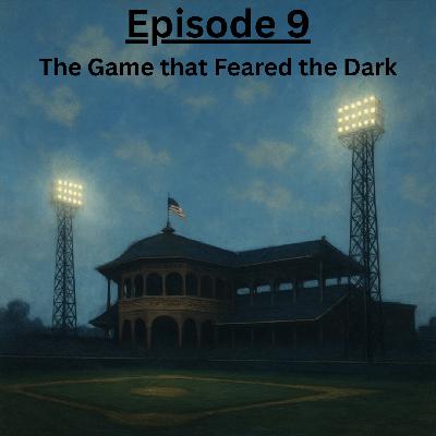 Ep. 9: The Game that Feared the Dark