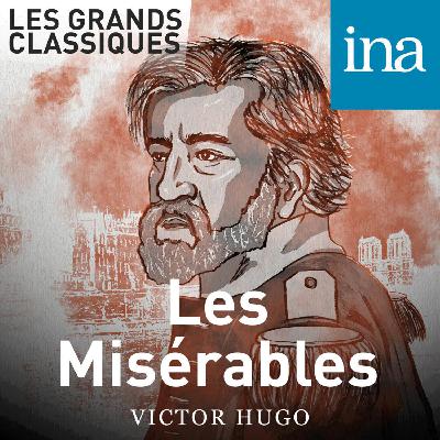 Les Misérables E10/10 - Jean Valjean : 2e partie Les Misérables E10/10 - Jean Valjean : 2e partie