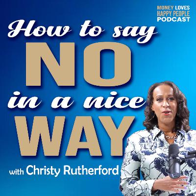 E37 How to Say No in a Nice Way E37 How to Say No in a Nice Way