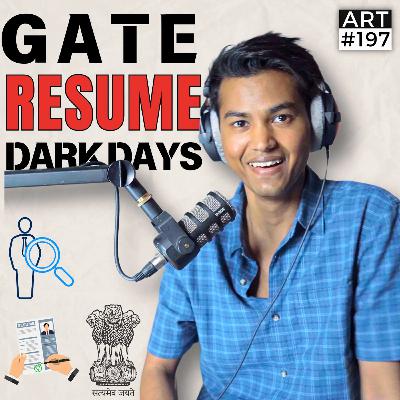 Strong Resume, GATE and Beyond: Turning Challenges into Career Opportunities | ART Ep. 197