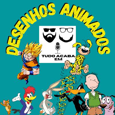 Tudo acaba em Desenhos animados