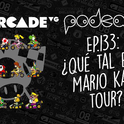 133: ¿Qué tal está Mario Kart Tour? - BarcadeVG Podcast 133