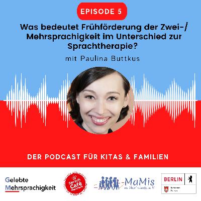 Was bedeutet Frühförderung der Zwei-/ Mehrsprachigkeit im Unterschied zur Sprachtherapie? Was bedeutet Frühförderung der Zwei-/ Mehrsprachigkeit im Unterschied zur Sprachtherapie?