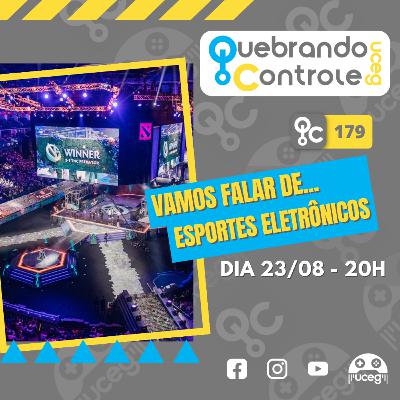 Vamos falar de E-Sports - QoC#179